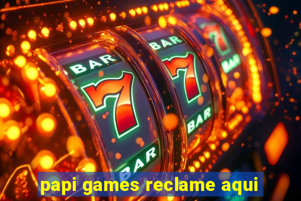 papi games reclame aqui